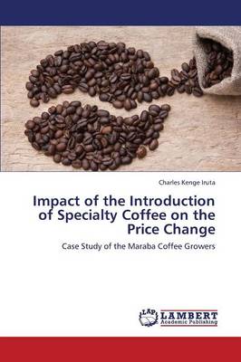 Impact of the Introduction of Specialty Coffee on the Price Change (Paperback)