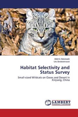 Habitat Selectivity and Status Survey (Paperback)