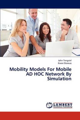 Mobility Models for Mobile Ad Hoc Network by Simulation (Paperback)