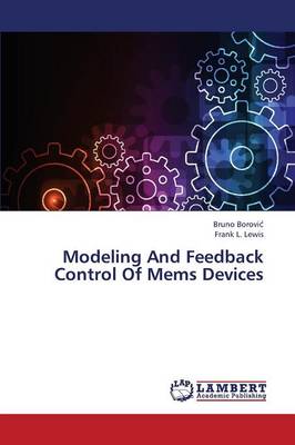 Modeling and Feedback Control of Mems Devices (Paperback)