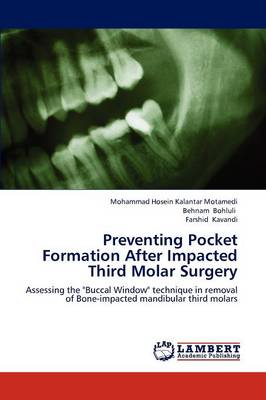 Preventing Pocket Formation After Impacted Third Molar Surgery (Paperback)