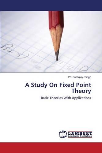 A Study on Fixed Point Theory (Paperback)