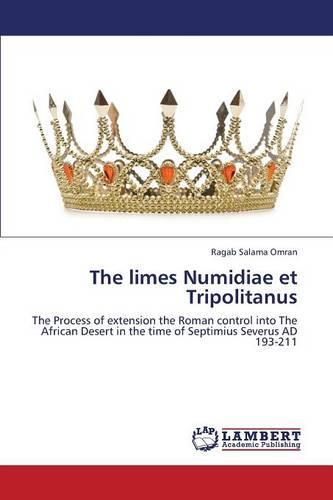 The Limes Numidiae Et Tripolitanus (Paperback)