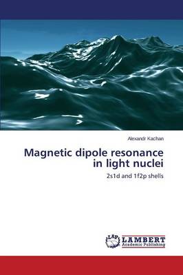 Magnetic Dipole Resonance in Light Nuclei (Paperback)