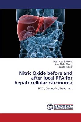 Nitric Oxide Before and After Local Rfa for Hepatocellular Carcinoma (Paperback)