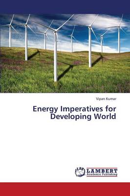 Energy Imperatives for Developing World (Paperback)