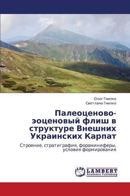 Paleotsenovo-Eotsenovyy Flish V Strukture Vneshnikh Ukrainskikh Karpat (Paperback)