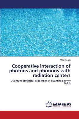 Cooperative Interaction of Photons and Phonons with Radiation Centers (Paperback)