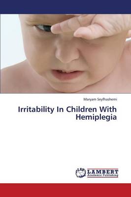 Irritability in Children with Hemiplegia (Paperback)