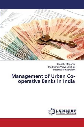 Management of Urban Co-Operative Banks in India (Paperback)