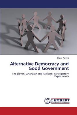 Alternative Democracy and Good Government (Paperback)