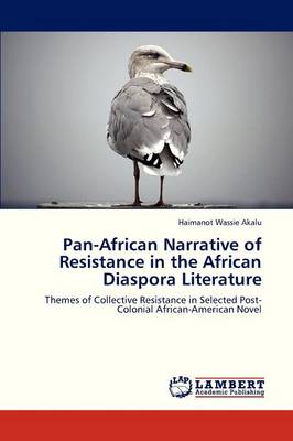 Pan-African Narrative of Resistance in the African Diaspora Literature (Paperback)