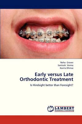 Early Versus Late Orthodontic Treatment (Paperback)