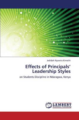 Effects of Principals' Leadership Styles (Paperback)