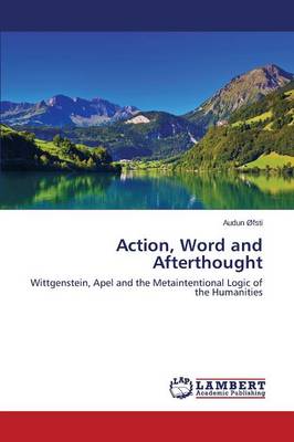 Action, Word and Afterthought (Paperback)