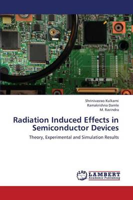 Radiation Induced Effects in Semiconductor Devices (Paperback)