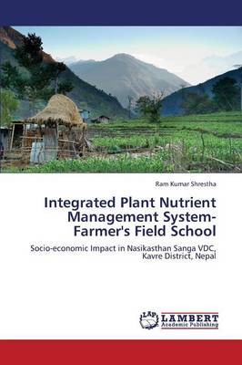 Integrated Plant Nutrient Management System-Farmer's Field School (Paperback)