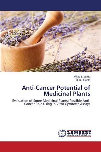 Anti-Cancer Potential of Medicinal Plants (Paperback)