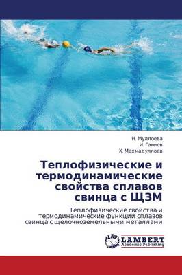 Teplofizicheskie I Termodinamicheskie Svoystva Splavov Svintsa S Shchzm (Paperback)