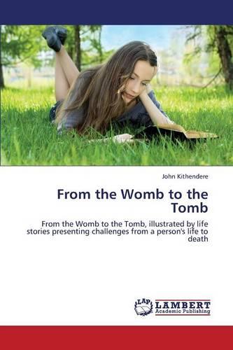 From the Womb to the Tomb (Paperback)