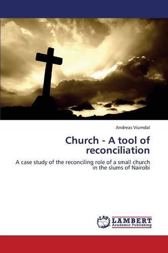 Church - A Tool of Reconciliation (Paperback)