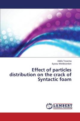 Effect of Particles Distribution on the Crack of Syntactic Foam (Paperback)