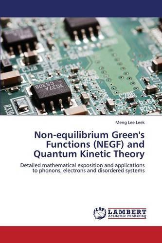 Non-Equilibrium Green's Functions (Negf) and Quantum Kinetic Theory (Paperback)