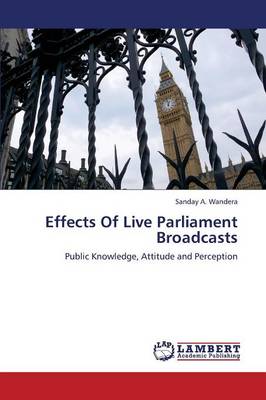 Effects of Live Parliament Broadcasts (Paperback)