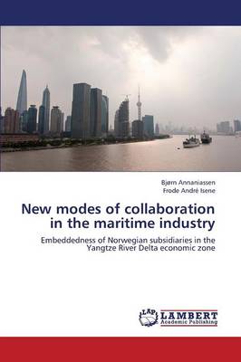 New Modes of Collaboration in the Maritime Industry (Paperback)