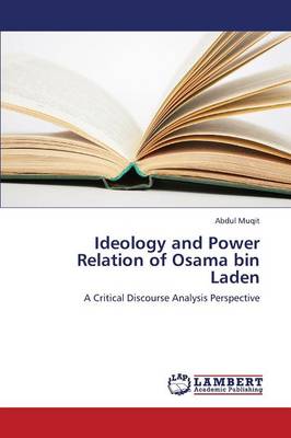 Ideology and Power Relation of Osama Bin Laden (Paperback)