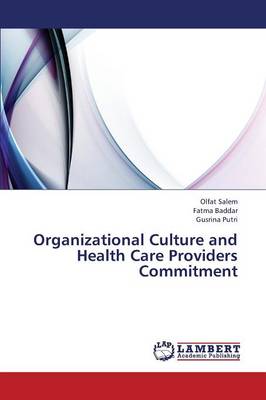 Organizational Culture and Health Care Providers Commitment (Paperback)