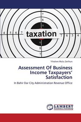 Assessment of Business Income Taxpayers' Satisfaction (Paperback)