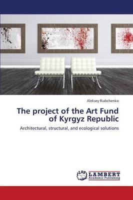 The Project of the Art Fund of Kyrgyz Republic (Paperback)