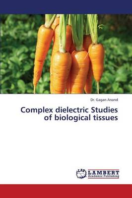 Complex Dielectric Studies of Biological Tissues (Paperback)