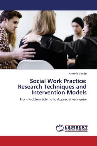 Social Work Practice: Research Techniques and Intervention Models (Paperback)