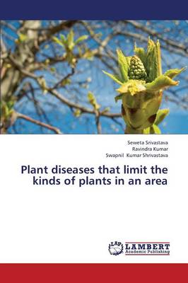Plant Diseases That Limit the Kinds of Plants in an Area (Paperback)