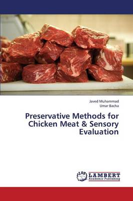 Preservative Methods for Chicken Meat & Sensory Evaluation (Paperback)