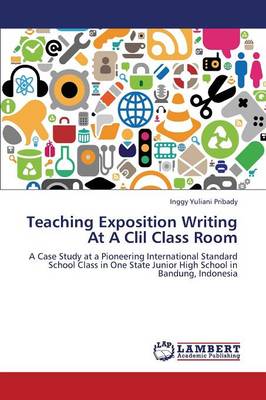 Teaching Exposition Writing at a CLIL Class Room (Paperback)