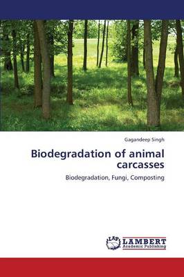 Biodegradation of Animal Carcasses (Paperback)