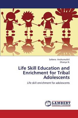 Life Skill Education and Enrichment for Tribal Adolescents (Paperback)