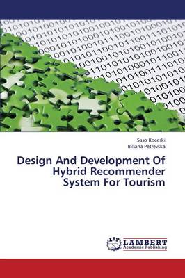 Design and Development of Hybrid Recommender System for Tourism (Paperback)