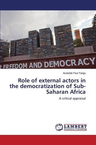 Role of External Actors in the Democratization of Sub-Saharan Africa (Paperback)