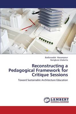 Reconstructing a Pedagogical Framework for Critique Sessions (Paperback)
