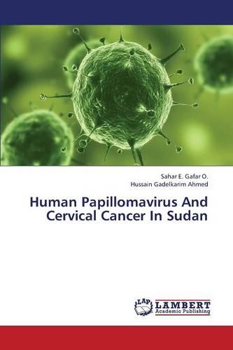 Human Papillomavirus and Cervical Cancer in Sudan (Paperback)