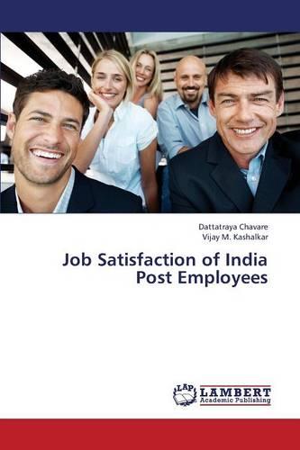 Job Satisfaction of India Post Employees (Paperback)