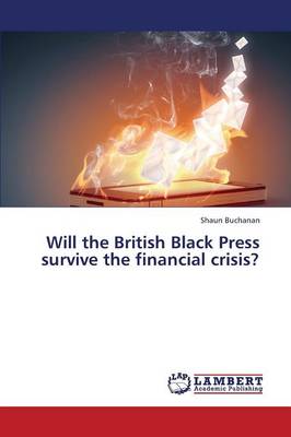 Will the British Black Press Survive the Financial Crisis? (Paperback)