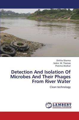 Detection and Isolation of Microbes and Their Phages from River Water (Paperback)