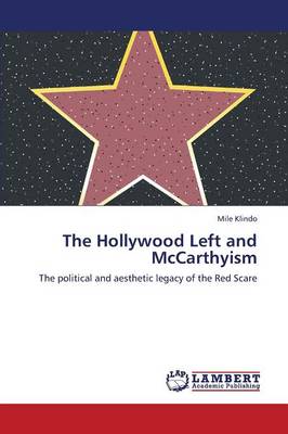 The Hollywood Left and McCarthyism (Paperback)