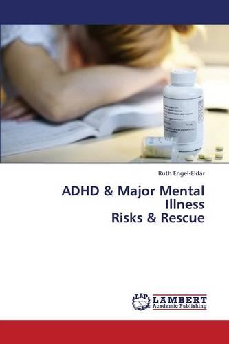 ADHD & Major Mental Illness Risks & Rescue (Paperback)