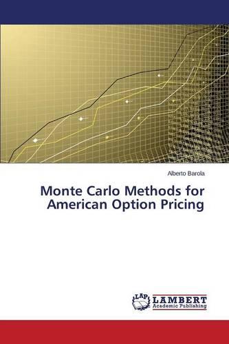 Monte Carlo Methods for American Option Pricing (Paperback)